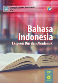 Image of Bahasa Indonesia: Ekspresi Diri Dan Akademik