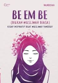 Image of Be Em Be (Bukan Muslimah Biasa)