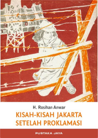Image of KISAH-KISAH JAKARTA SETELAH PROKLAMASI