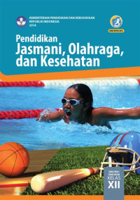 Image of Pendidikan Jasmani, Olah Raga dan Kesehatan: Kelas XII kurtilas