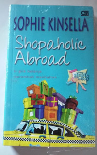 Image of Shopaholic Abroad: Si Gila Belanja Merambah Manhattan